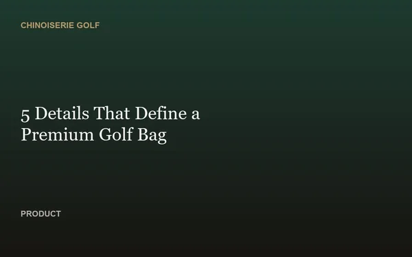 5 Details That Define a Premium Golf Bag