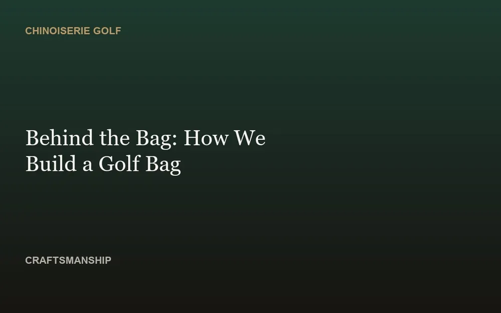Behind the Bag: How We Build a Golf Bag